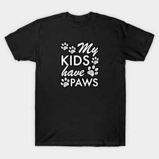 My kids have paws text T-Shirt